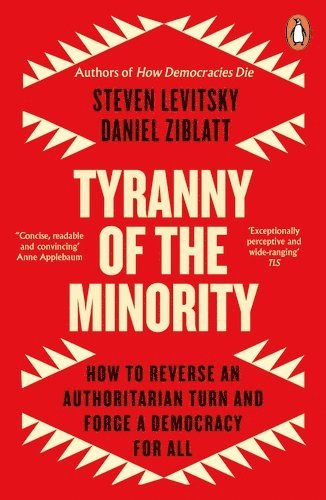 Tyranny of the Minority av Steven Levitsky, Daniel Ziblatt
