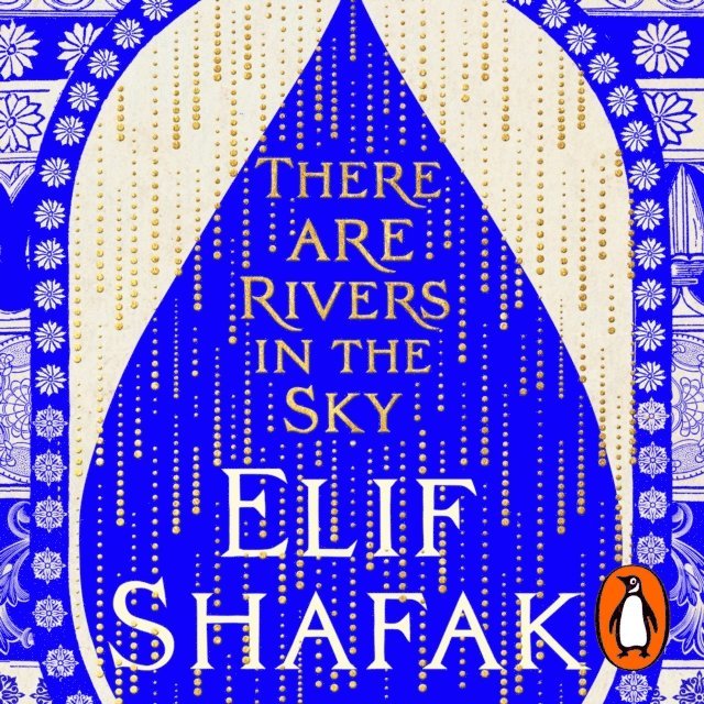 Elif Shafak - There are Rivers in the Sky, Ljudbok