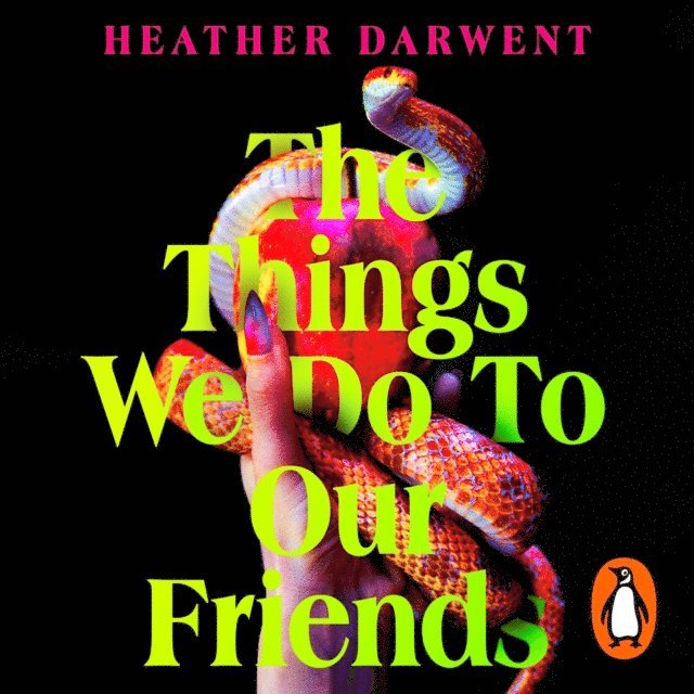 Heather Darwent - Things We Do To Our Friends, Ljudbok. Tillgänglighet: Lägg i varukorg