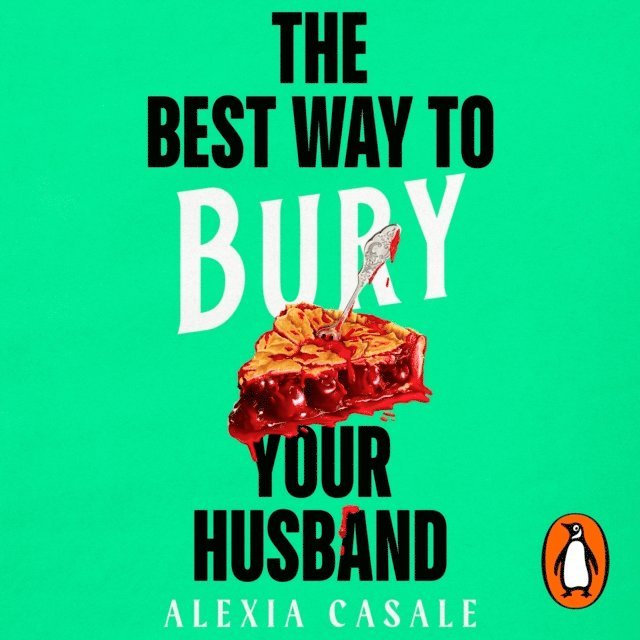 Alexia Casale - Best Way to Bury Your Husband, Ljudbok