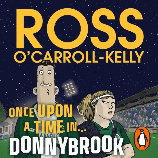 Ross O'Carroll-Kelly - Once Upon a Time in . . . Donnybrook, Ljudbok