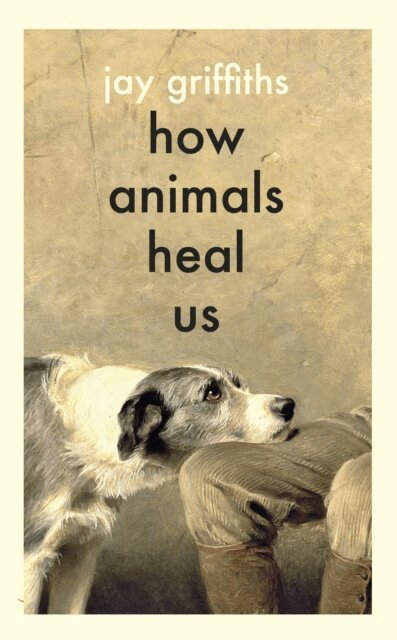 Jay Griffiths - How Animals Heal Us, E-bok