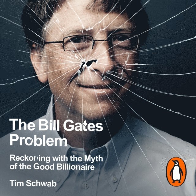 Tim Schwab - Bill Gates Problem, Ljudbok. Tillgänglighet: Lägg i varukorg