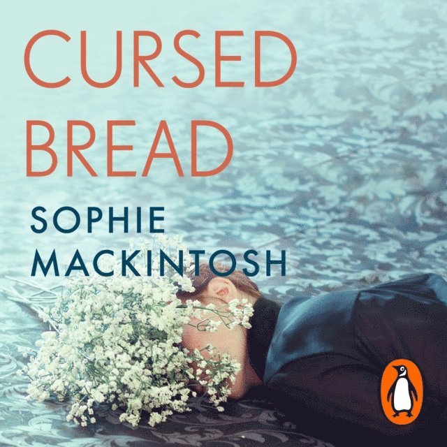 Sophie Mackintosh - Cursed Bread, Ljudbok