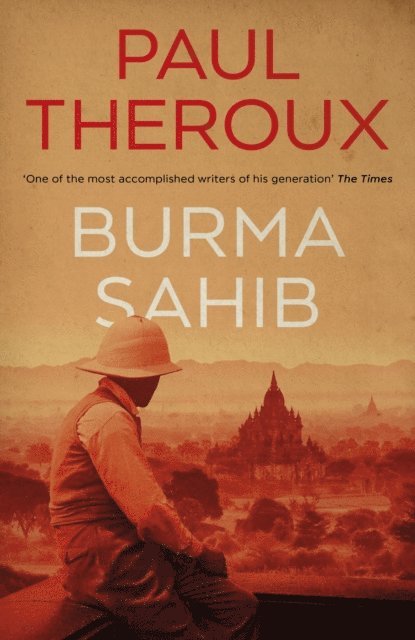 Paul Theroux - Burma Sahib, E-bok