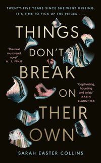 Things Don t Break On Their Own
