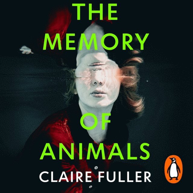 Claire Fuller - Memory of Animals, Ljudbok