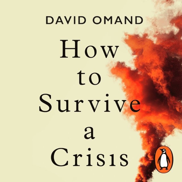 David Omand - How to Survive a Crisis, Ljudbok