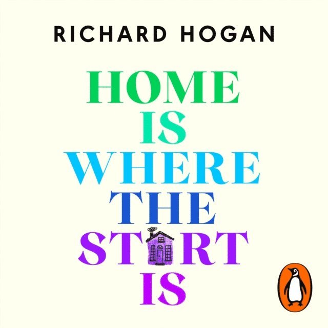 Richard Hogan - Home is Where the Start Is, Ljudbok