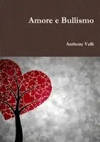 Anthony Valli - Amore e Bullismo, Häftad. Tillgänglighet: Lägg i varukorg