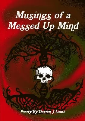 Darren J Lamb - Musings of a Messed Up Mind, Häftad. Tillgänglighet: Lägg i varukorg