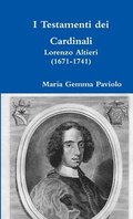I Testamenti Dei Cardinali: Lorenzo Altieri (1671-1741)