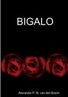 Alexander P M Van Den Bosch - Bigalo, Häftad