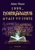 1999... Nostradamus avait vu juste