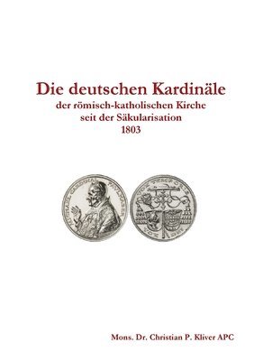 Christian P Kliver - Deutschen Kardinäle seit 1803, Häftad