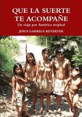 QUE LA SUERTE TE ACOMPAE