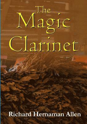 Richard Hernaman Allen - Magic Clarinet, Häftad