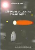 Les OVNIS du Centre-Val de Loire - Catalogue regional