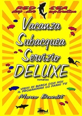 Marco Benedet - Vacanza subacquea servizio Deluxe, Häftad. Tillgänglighet: Lägg i varukorg