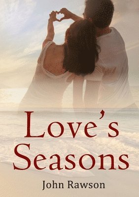 John Rawson - Love's Seasons, Häftad