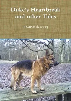 Beatrice Holloway - Duke's Heartbreak and other Tales, Häftad. Tillgänglighet: Lägg i varukorg