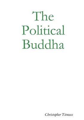 Christopher Titmuss - Political Buddha, Häftad. Tillgänglighet: Lägg i varukorg