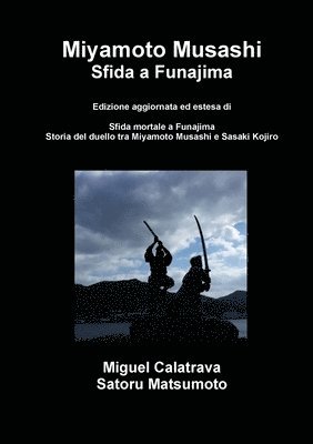 Miguel Calatrava, Satoru Matsumoto - Miyamoto Musashi: sfida a Funajima, Häftad