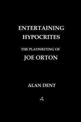 Alan Dent - Entertaining Hypocrites, Häftad