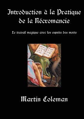 Martin Coleman - Introduction À La Pratique de la Nécromancie, Häftad