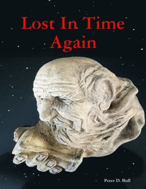 Peter D. Bull - Lost In Time Again, E-bok
