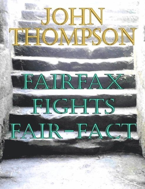 John Thompson - Fairfax Fights Fair-fact, E-bok
