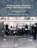 United States Naval War College 1936 Wargame Rules: USN Wargaming Before WWII Volume 1