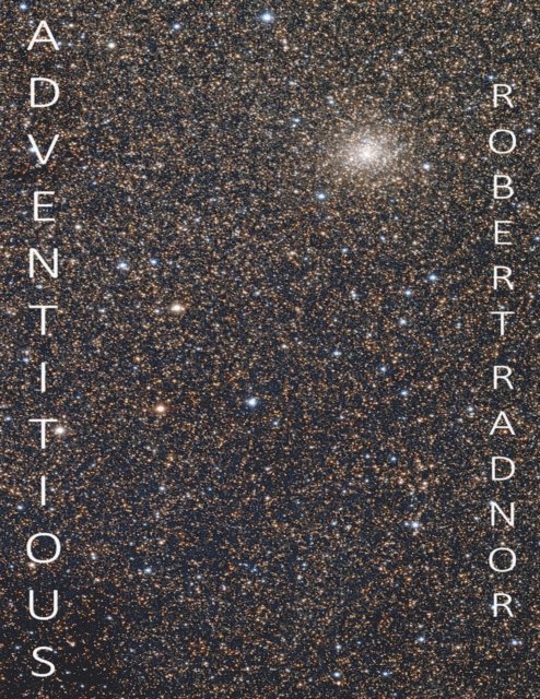 Robert Radnor - Adventitious, E-bok