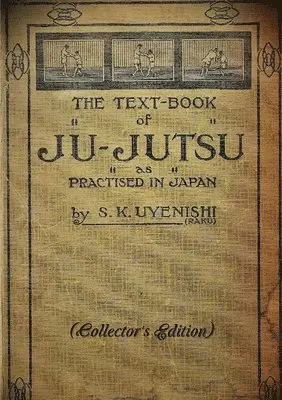 TEXT-BOOK of JU-JUTSU as practised in Japan (Collector's Edition)