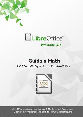 Libreoffice Documentation Team - Guida a Libreoffice Math 3.5, Häftad