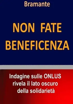 Bramante - Non fate Beneficenza, Häftad. Tillgänglighet: Lägg i varukorg