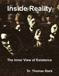 Inside Reality: The Inner View of Existence