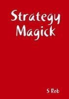 S Rob - Strategy Magick, Häftad. Tillgänglighet: Lägg i varukorg