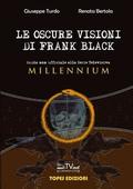 Le Oscure Visioni di Frank Black - Guida non ufficiale alla serie televisiva Millennium.
