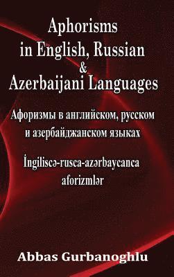 Abbas Gurbanoghlu - Aphorisms in English, Russian & Azerbaijani Languages, Inbunden. Tillgänglighet: Lägg i varukorg