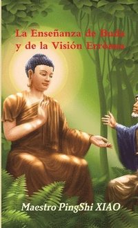 La Enseanza de Buda y de la Visin Errnea