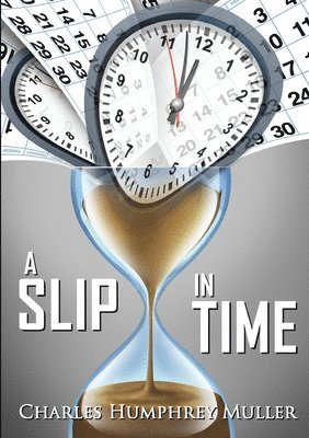 Charles Humphrey Muller - Slip In Time, Häftad