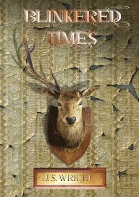 Julian Wright - Blinkered Times, Häftad