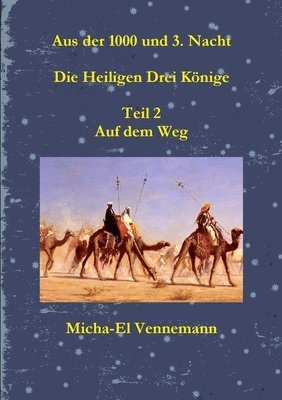 Micha-El Vennemann - Die Heiligen Drei Könige Teil 2, Häftad