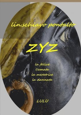 Lin Schiavo Pontalto - Zyz, Häftad