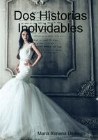 Maria Ximena Dediego - Dos Historias Inolvidables, Häftad