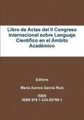Libro de Actas del II Congreso Internacional sobre Lenguaje Cientifico en el Ambito Academico