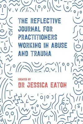 Jessica Eaton - Reflective Journal for Practitioners Working in Abuse and Trauma, Häftad. Tillgänglighet: Tillfälligt slut