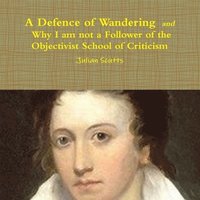 Defence of Wandering and Why I am not a Follower of the Objectivist School of Criticism