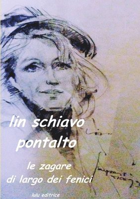 Lin Schiavo Pontalto - Le Zagare di Largo dei Fenici, Häftad